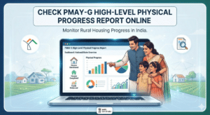 Check PMAY-G High Level Physical Progress Report Online