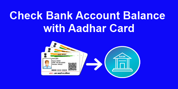 check bank balance using Aadhar Card Number