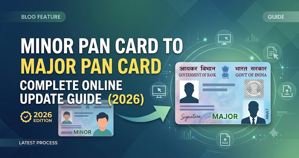 Minor PAN Card to Major PAN Card Update Online