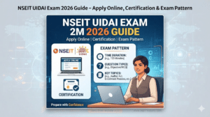 NSEIT UIDAI Exam 2026 Guide – Apply Online, Certification & Exam Pattern