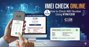 IMEI check online using KYM CEIR portal India